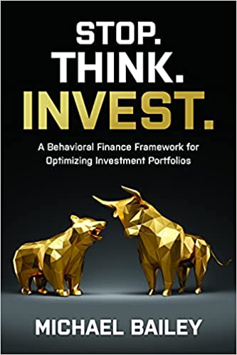 Stop. Think. Invest.: A Behavioral Finance Framework for Optimizing Investment Portfolios - Epub + Converted Pdf